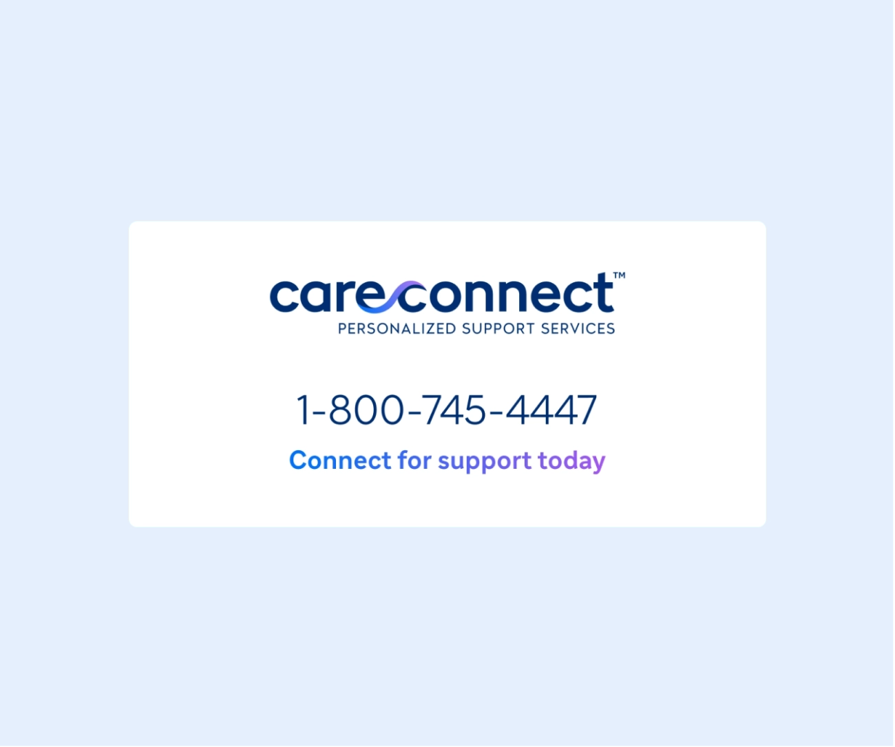 CareConnect logo with phone number and the words, “Connect for support today”
